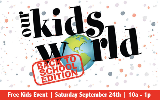 Join us for Our Kids World
